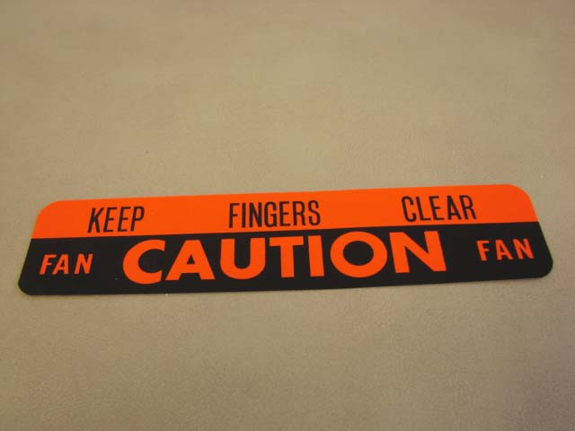 BDF 118 Decal Fan Shroud Caution For 1961-1962-1963-1964-1965-1966 Ford