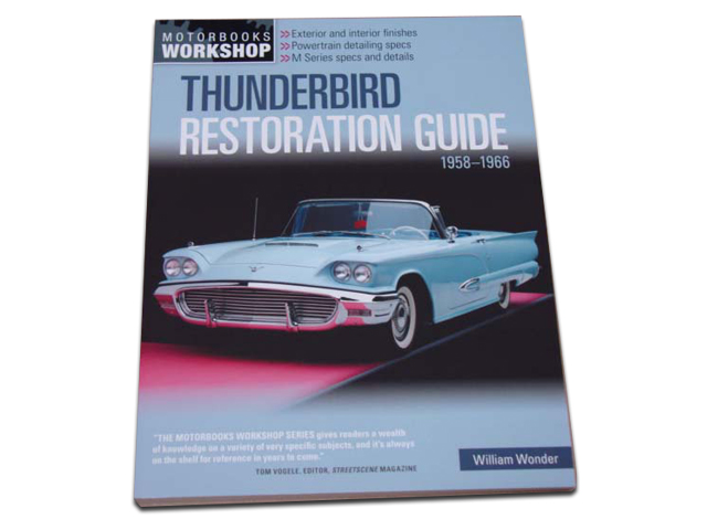 Blt 1 Thunderbird Restoration Guide For 1958 1959 1960 1961 1962 Blt 1 Thunderbird Restoration Guide For 1958 1959 1960 1961 1962 1963 1964 1965 1966 Ford Blt1 Larry S Mustang Parts